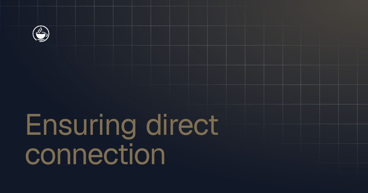 Ensuring direct connection | Project Fika