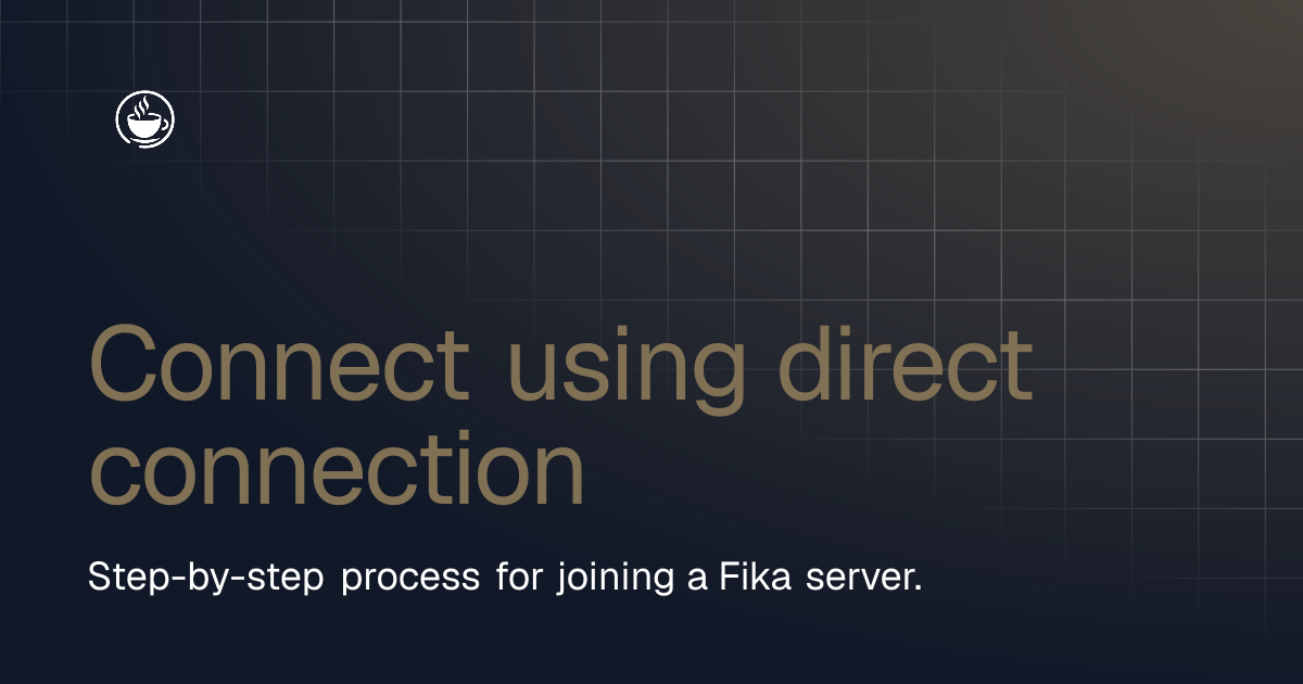 Connect using direct connection | Project Fika